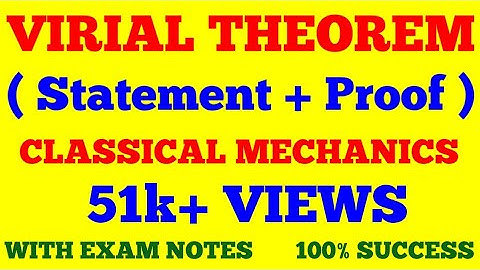VIRIAL THEOREM IN CLASSICAL MECHANICS || PROOF OF VIRIAL THEOREM || WITH EXAM NOTES ||
