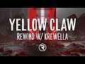 Yellow Claw Krewella Rewind Lyrics mp3