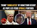 Trump PUBLICLY REBUKED By His Own Florida Bishop As Rubio SCRAMBLES To Calm The Feud With Pontiff