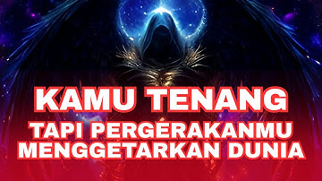 Jiwa Terpilih ✨ Kamu Tenang, Tapi Pergerakanmu Menggetarkan Semesta