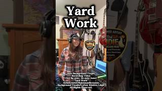 “Yard Work” #folk #rock #music #new #fyp #ballad #storytelling #country #indie %blues