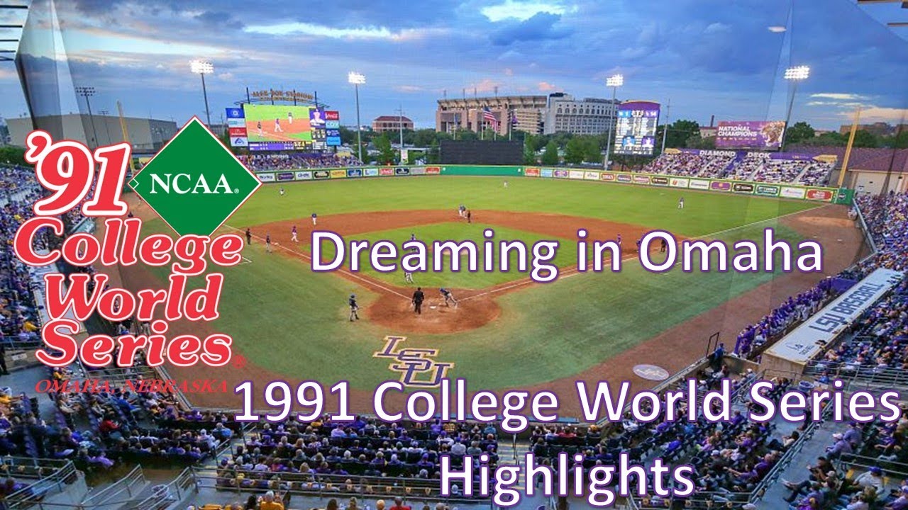 Dreaming In Omaha 1991 College World Series Highlights YouTube
