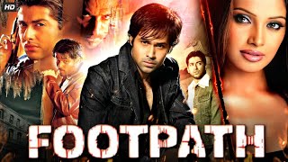 Footpath Full Movie In Hindi | Emraan Hashmi, Aftab Shivdasani, Bipasha Basu | Review & Factsy