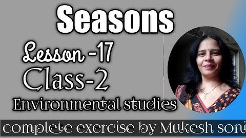 Class-2,Lesson-17, Seasons, Environmental studies,Mittsure complete exercise by Mukesh soni