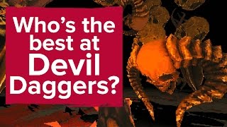 Who's the best at Devil Daggers? (PC Gameplay)