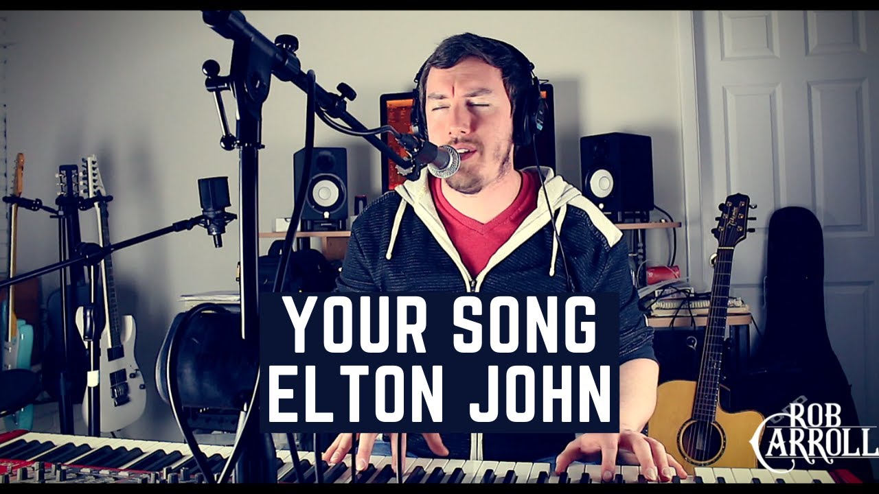 Elton John - Your Song (Live Piano Cover) | Rob Carroll