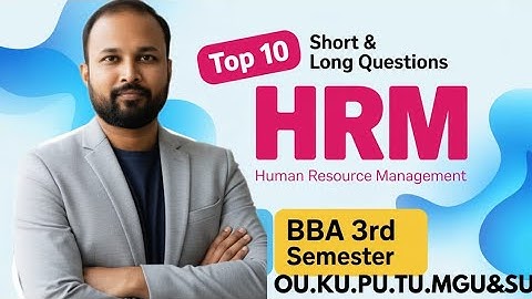 TOP 10 HRM Korte & Lange Belangrijke Vragen 2025-26 BBA 3e Semester III Sem OU KU TU PU MGU SU