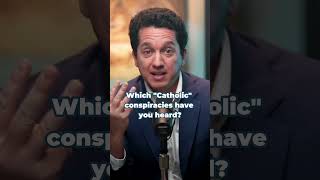 What Catholic conspiracies have you heard of?