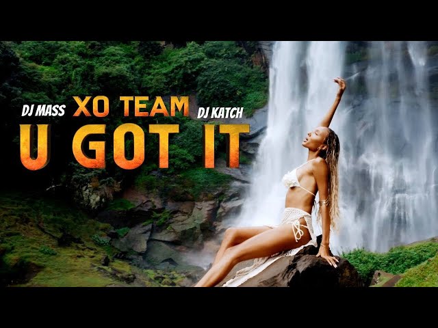 XO TEAM, DJ Katch, DJ Mass - U Got It (Official Music Video) class=