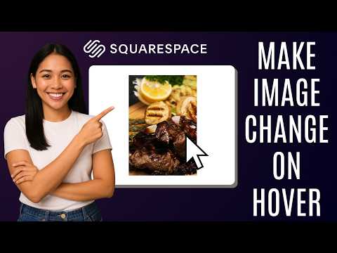 How to Make Image Change When You Hover Over It in Squarespace [Quick Guide]