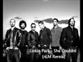 Linkin Park - She Couldnt (nLM Remix)