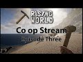 Rising World Co op Ep 3
