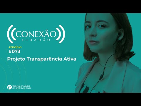 PODCAST #073 CONEXÃO CIDADÃO - Projeto Transparência Ativa: Webinars e programas de rádio