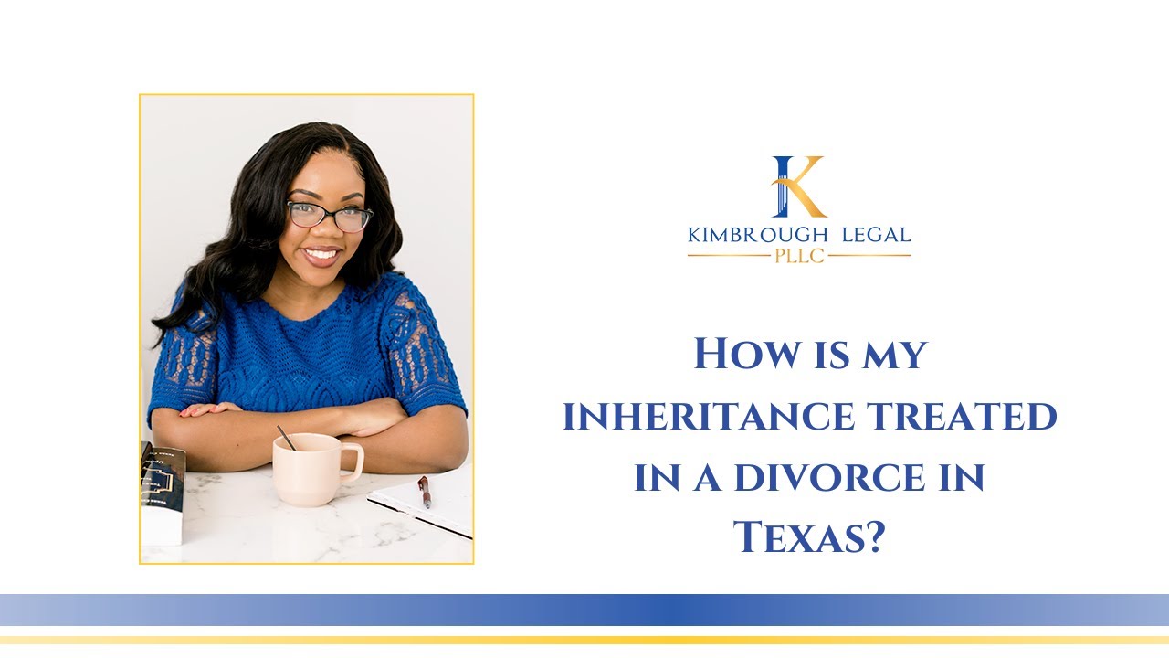 How is my inheritance treated in a divorce in Texas?