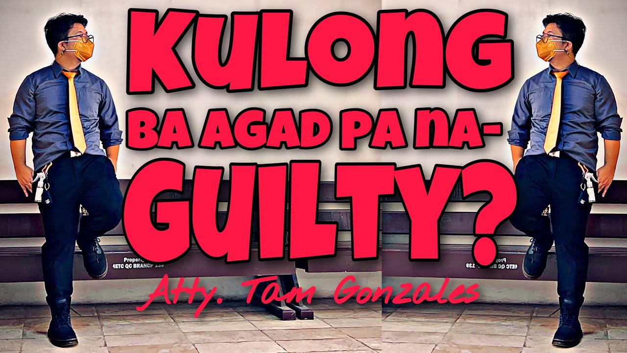 KULONG BA AGAD PAG NAHATULAN? #138