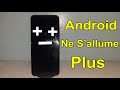 Comment rparer un tlphone android qui ne sallume plus 