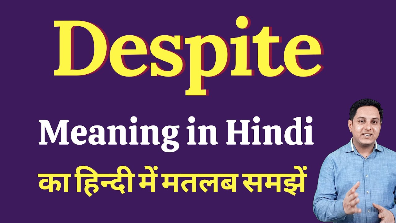 Despite Meaning In Hindi Sentence MEANONGS