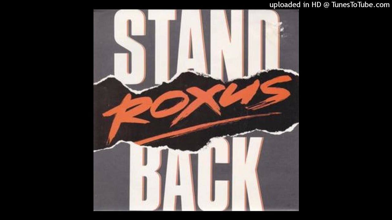 ROXUS LIVE ロクサス Roxus - Stand Back (Radio Version) (1989) - YouTube