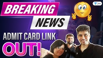 Admit Card Link OUT! | JEE Main 2022 Second Attempt Admit Card