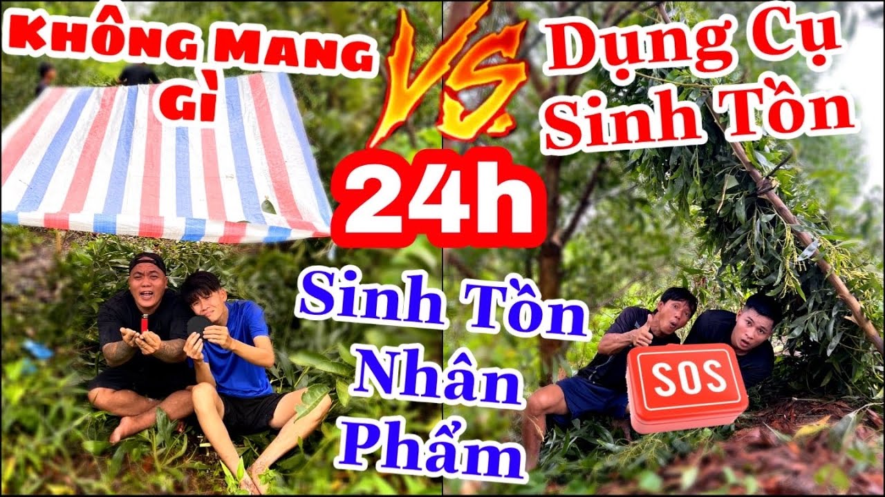 TXVL - Team Thánh Xàm Thử Thách Sinh Tồn Nhân Phẩm 24h Tay Không Và Dụng Cụ Sinh Tồn