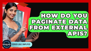 How Do You Paginate Data From External APIs? - Server Logic Simplified