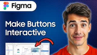 How To Make Figma Buttons Interactive (Easiest Way) (2026 Guide)