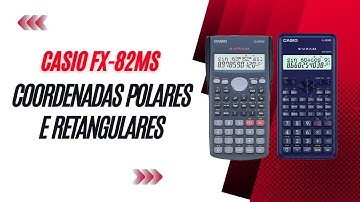 📐Como Converter COORDENADAS POLARES/RETANGULARES na Casio fx-82MS - Pol( Rec(