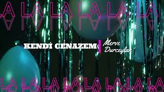 Merve Durceylan - Kendi Cenazem (Official Lyric Video) Resimi