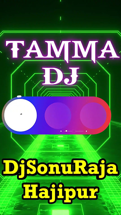 TAMMA TAMMA DJ  #djsonurajahajipur