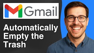 How to Automatically Empty the Trash in Gmail [2025 Easy Guide]