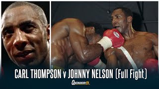 CARL THOMPSON v JOHNNY NELSON (Full) | World Cruiserweight Title | Nelson is FINALLY world champion