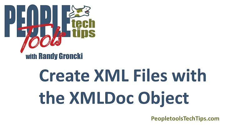 Create XML Files with the PeopleCode XMLDoc Object