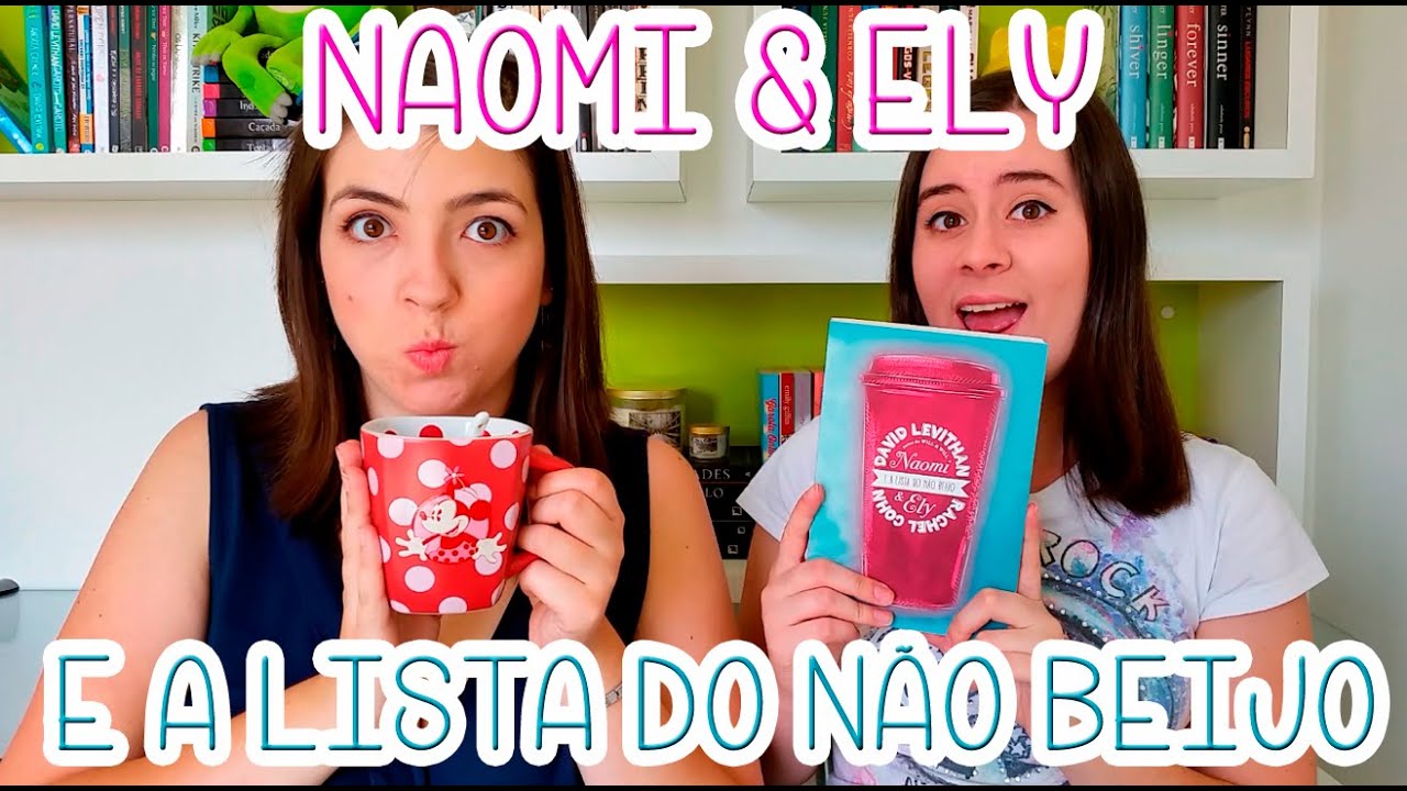 Naomi And Ely E A Lista Do Não Beijo Book Review Youtube