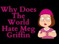 Why Does The World Hate Meg Griffin?! (Family Guy Video Essay)