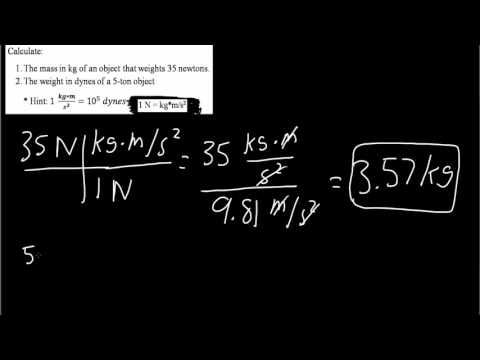 Example Conversion Newtons to Kg & tons to dynes (pt 3)