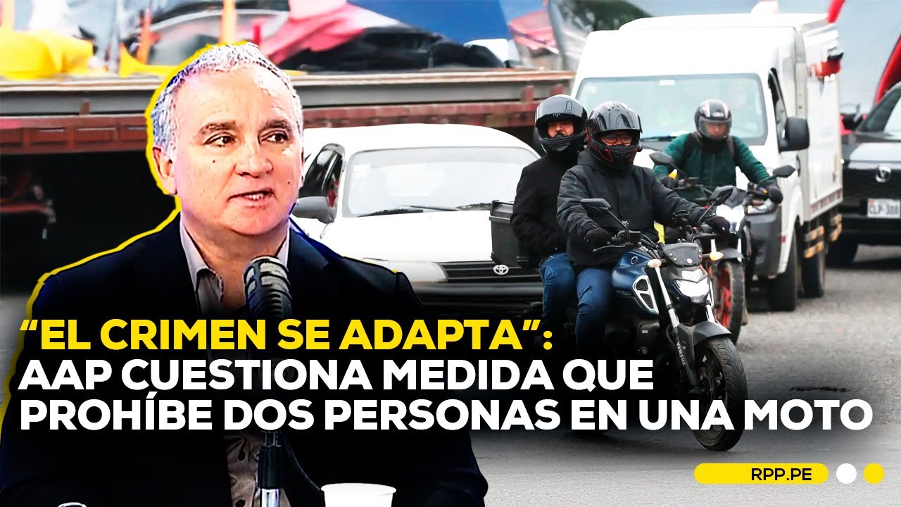 🏍️ PROHIBICIÓN DE DOS PERSONAS UNA MOTO: AAP advierte que medida podría no reducir el crimen 