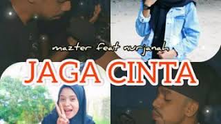 Sitti Nurjannah (Lida2020) ft Mazter "Jaga Cinta"