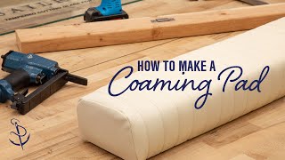 How to Make Coaming Bolster Pads