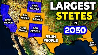 What will the 10 LARGEST States be in 2050 - THP Discover