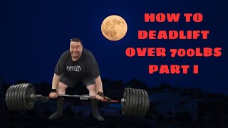 How To Deadlift Over 700 Pounds - Part I (Background and History of My Deadlift Progress)