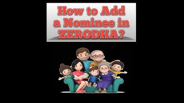 How to add a nominee in your Zerodha Demat Account ?