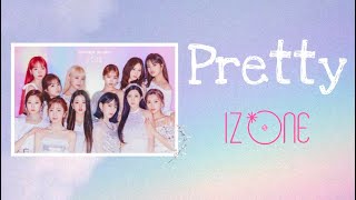 [INDO SUB] Pretty - IZ*ONE 'lirik terjemah'
