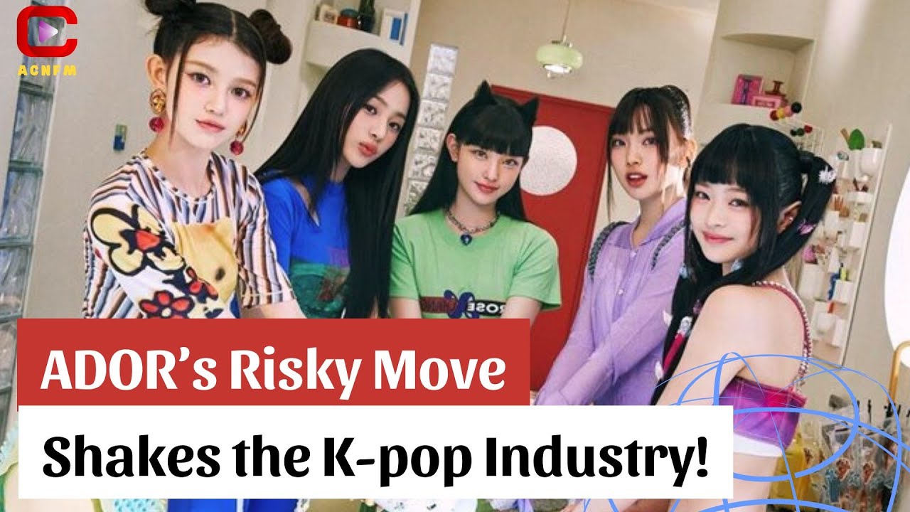 ADOR’s Risky Move Shakes the K pop Industry! ACNFM News YouTube