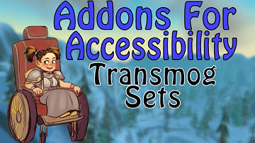 TransmogSets - Addons for Accessibility (World of Warcraft)