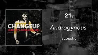 21. &quot;Androgynous - Acoustic&quot; • Joan Jett &amp; the Blackhearts