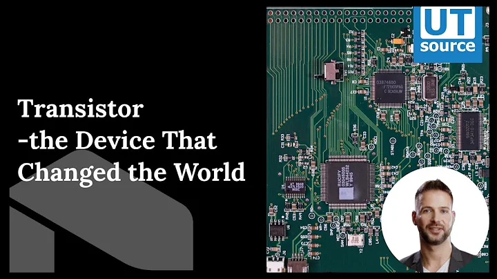 Transistor—the Device That Changed the World--Utsource