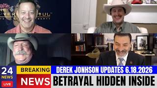 Derek Jonhson UPDATE 06.18.2026 | The Betrayal Hidden Inside The Operation