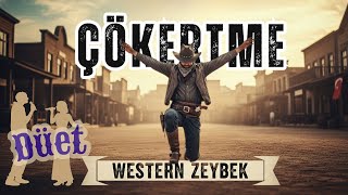 Çökertme - Western Zeybek \