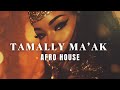 Tamally Ma Ak تملي معاك Arabic Afro House Mix New 2025 Tamally Ma Ak تملي معاك Arabic Afro House Mix New 2025