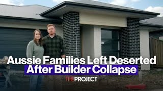 Aussie Families Left Deserted After Builder Collapses